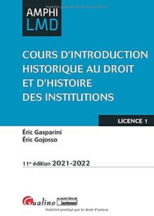 Cours d'introduction historique au droit et d'histoire des institutions : licence 1 : 2021-2022