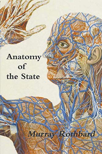 Murray Rothbard Anatomy Of The State
