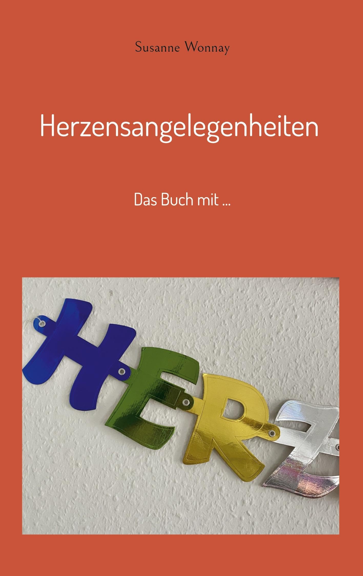 Herzensangelegenheiten: Das Buch mit ...