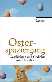 Osterspaziergang: Geschichten und Gedichte zum Osterfest