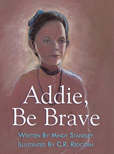 Addie, Be Brave