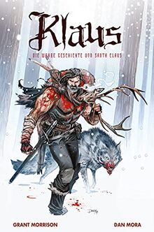 Klaus: Die wahre Geschichte von Santa Claus (Neuausgabe): Bd. 1