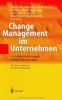 Change Management im Unternehmen: Prozessveränderungen erfolgreich managen