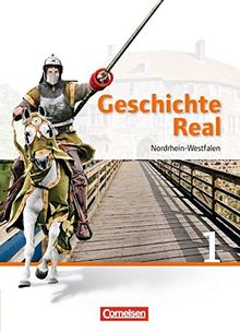 Geschichte Real - Nordrhein-Westfalen: Band 1: 6. Schuljahr - Schülerbuch