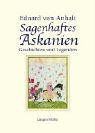 Sagenhaftes Askanien: Geschichten und Legenden