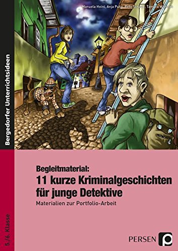 Begleitmaterial: 11 kurze Kriminalgeschichten: Materialien zur Portfolio-Arbeit (5. und 6. Klasse) (Bergedorfer Lesezeichen)