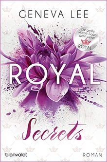 Royal Secrets: Roman - Ein brandneuer Roman der Bestsellersaga (Die Royals-Saga, Band 10) von Lee, Geneva | Buch | Zustand gut