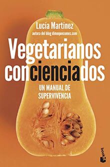 Vegetarianos concienciados (Prácticos siglo XXI)