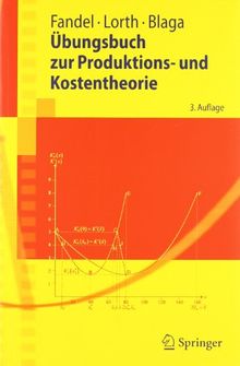 Übungsbuch zur Produktions- und Kostentheorie (Springer-Lehrbuch)