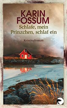 Schlafe, mein Prinzchen, schlaf ein: Roman (Kommissar Sejer)