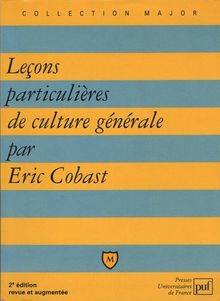LECONS PARTICULIERES DE CULTURE GENERALE. 4ème édition mise à jour (Major)