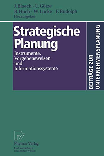 Strategische Planung: Instrumente, Vorgehensweisen und Informationssysteme (Beiträge zur Unternehmensplanung)