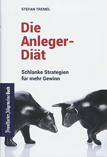Die Anleger-Diät: Schlanke Strategien für mehr Gewinn
