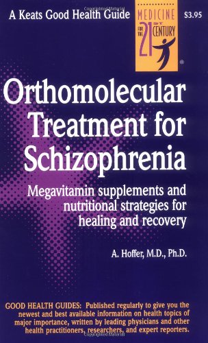 Orthomolecular Treatment for Schizophrenia (Good Health Guides)
