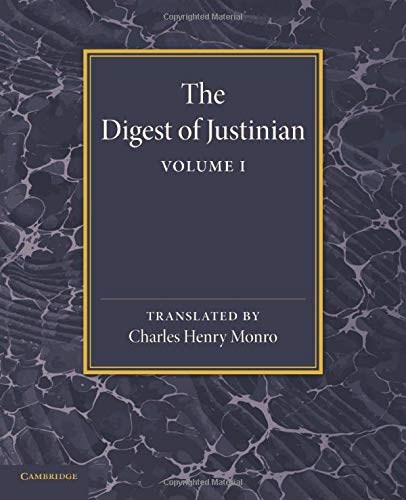 Munro, Charles Henry The Digest Of Justinian, Volume 1