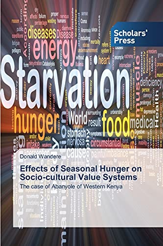 Effects of Seasonal Hunger on Socio-cultural Value Systems: The case of Abanyole of Western Kenya