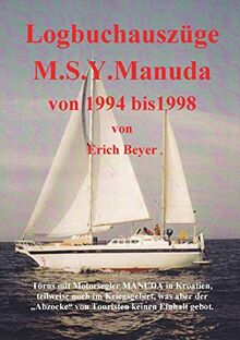 Logbuchauszüge Manuda: Kroatien 1994 bis 1998 (Unter dem Key of life)