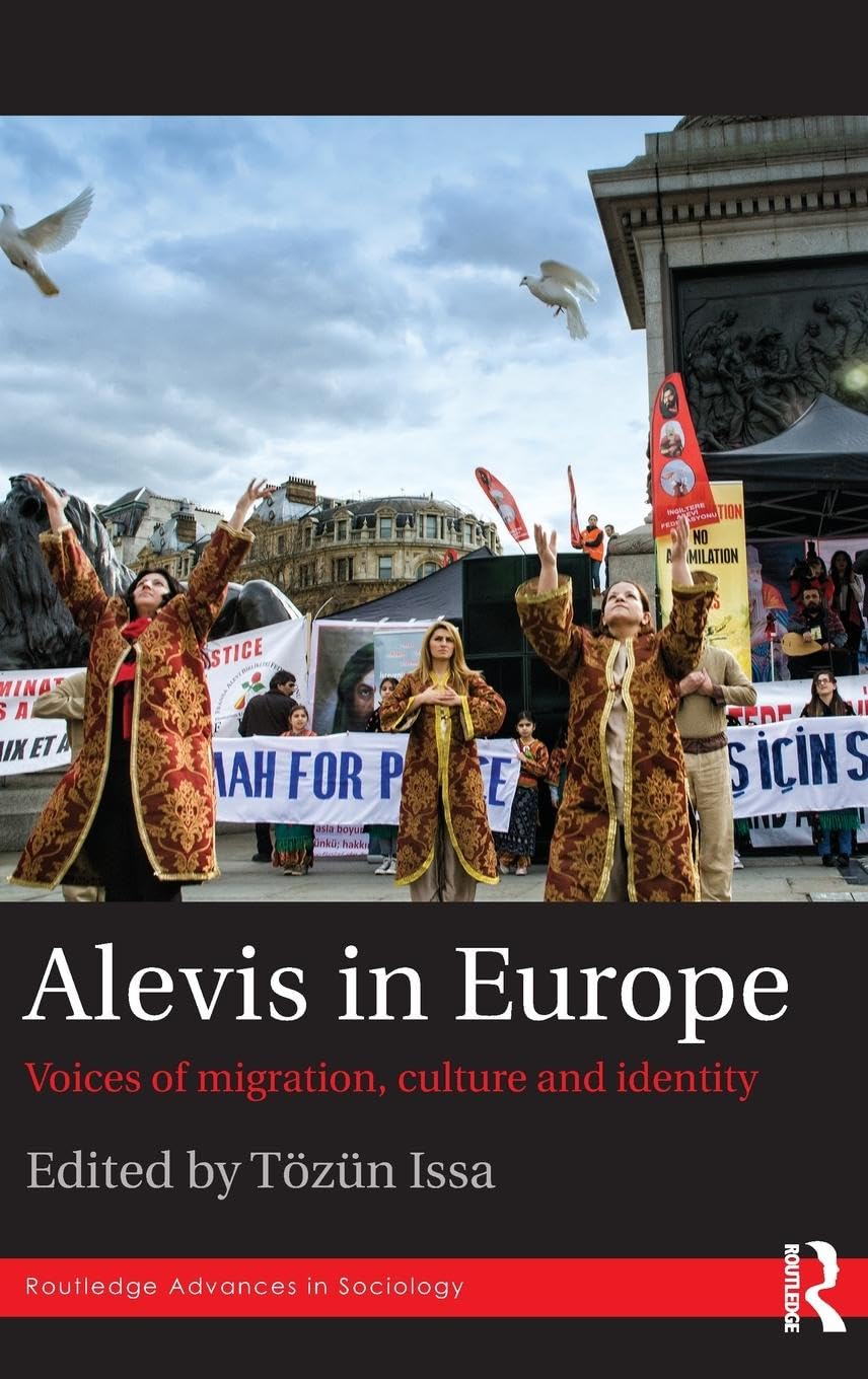 Alevis in Europe: Voices of Migration, Culture and Identity (Routledge Advances in Sociology)