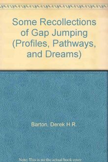 Some Recollections of Gap Jumping (Profiles, Pathways, & Dreams)