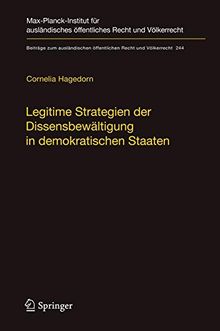 Legitime Strategien der Dissensbewältigung in demokratischen Staaten: Ein Vergleich von Rechtsetzungsverfahren im Bereich der Biomedizin in Japan und ... öffentlichen Recht und Völkerrecht)