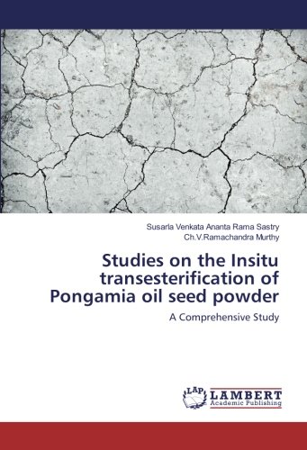 Studies on the Insitu transesterification of Pongamia oil seed powder: A Comprehensive Study