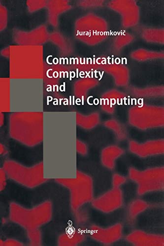 Communication Complexity and Parallel Computing (Texts in Theoretical Computer Science. An EATCS Series)