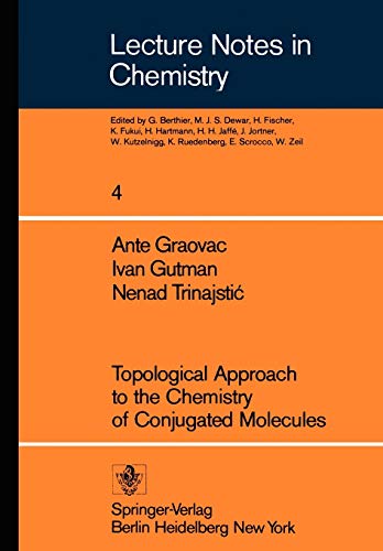 Topological Approach to the Chemistry of Conjugated Molecules (Lecture Notes in Chemistry, 4, Band 4)