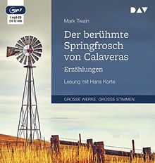 Der berühmte Springfrosch von Calaveras. Erzählungen: Lesung mit Hans Korte (1 mp3-CD)