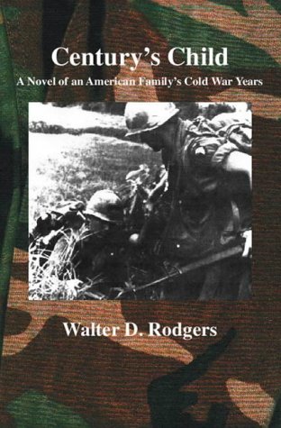 Century's Child: A Novel of an American Family's Cold War Years