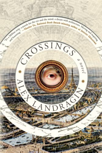 Alex Landragin Crossings, Consisting Of Three Manuscripts, The Education Of A Monster / City Of Ghosts / Tales Of The Albatross