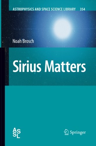 Sirius Matters (Astrophysics and Space Science Library)