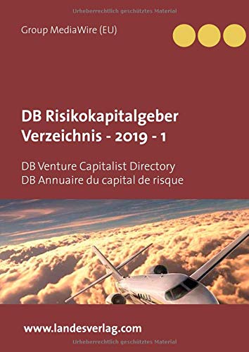 DB Risikokapitalgeber Verzeichnis - 2019 - 1: DB Venture Capitalist Directory DB Annuaire du capital de risque