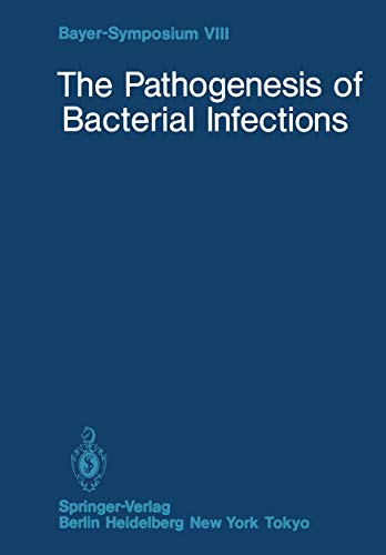 The Pathogenesis of Bacterial Infections (Bayer-Symposium, 8, Band 8)