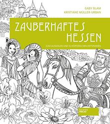 Zauberhaftes Hessen: Zum Ausmalen - Schöpferisch Entspannen