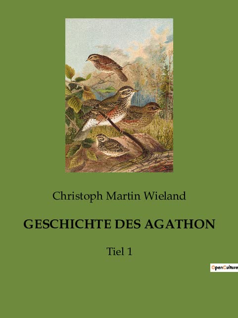 GESCHICHTE DES AGATHON: Tiel 1