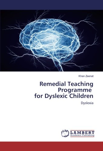 Remedial Teaching Programme for Dyslexic Children: Dyslexia