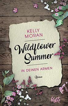 Wildflower Summer – In deinen Armen (Wildflower-Summer-Reihe, Band 1)