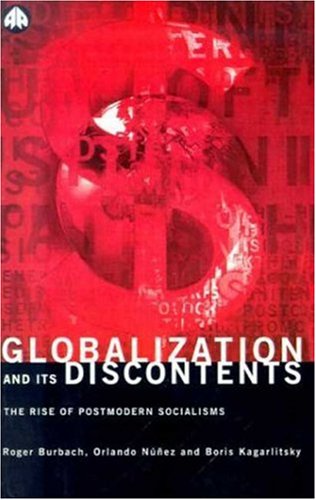 GLOBALIZATION AND ITS DISCONTENTS: The Rise of Postmodern Socialisms