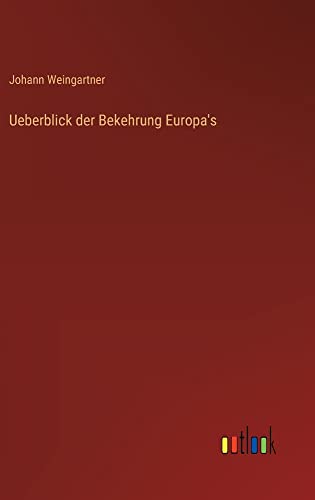 Ueberblick der Bekehrung Europa's