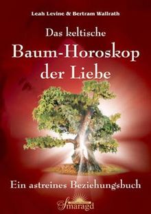 Das keltische Baum-Horoskop der Liebe