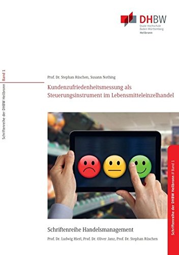 Kundenzufriedenheitsmessung als Steuerungsinstrument für filialisierte Unternehmen im Lebensmitteleinzelhandel