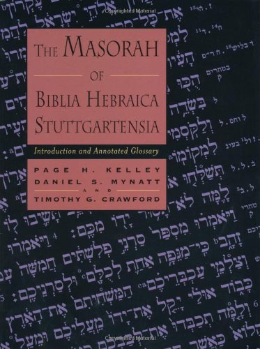 The Masorah of Biblia Hebraica Stuttgartensia: Introduction and Annotated Glossary