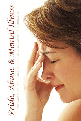 Pride, Abuse, & Mental Illness: A Series of Short Stories