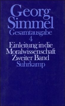 Gesamtausgabe in 24 Bänden, Band 4: Einleitung in die Moralwissenschaft. Zweiter Band