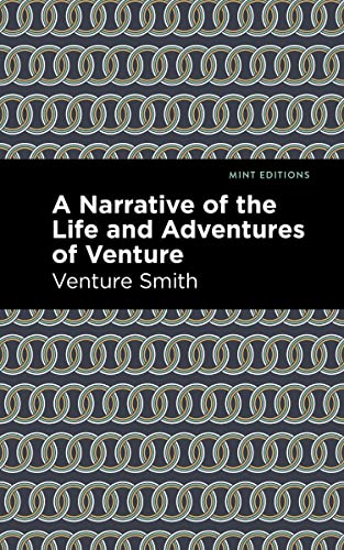 A Narrative of the Life and Adventure of Venture (Mint Editions―Black Narratives)