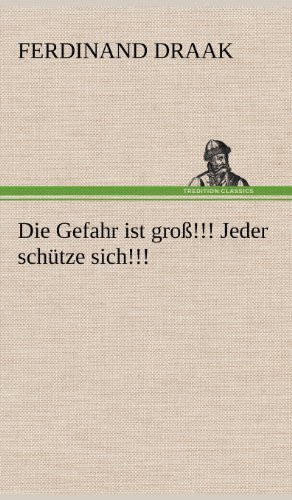 Die Gefahr ist groß!!! Jeder schütze sich!!!
