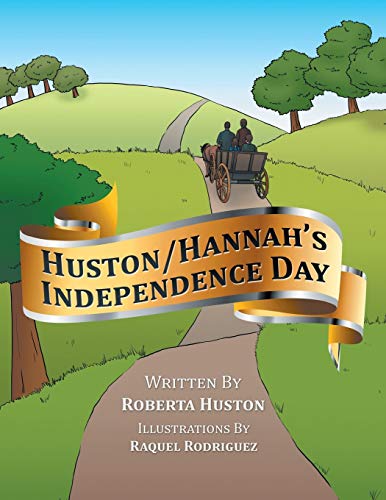 Huston/Hannah’s Independence Day