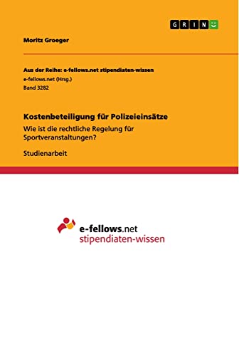 Kostenbeteiligung für Polizeieinsätze: Wie ist die rechtliche Regelung für Sportveranstaltungen?
