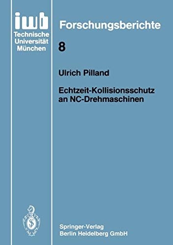 Echtzeit-Kollisionsschutz an Nc-Drehmaschinen (iwb Forschungsberichte, 8, Band 8)