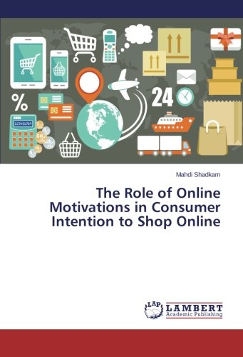 The Role of Online Motivations in Consumer Intention to Shop Online
